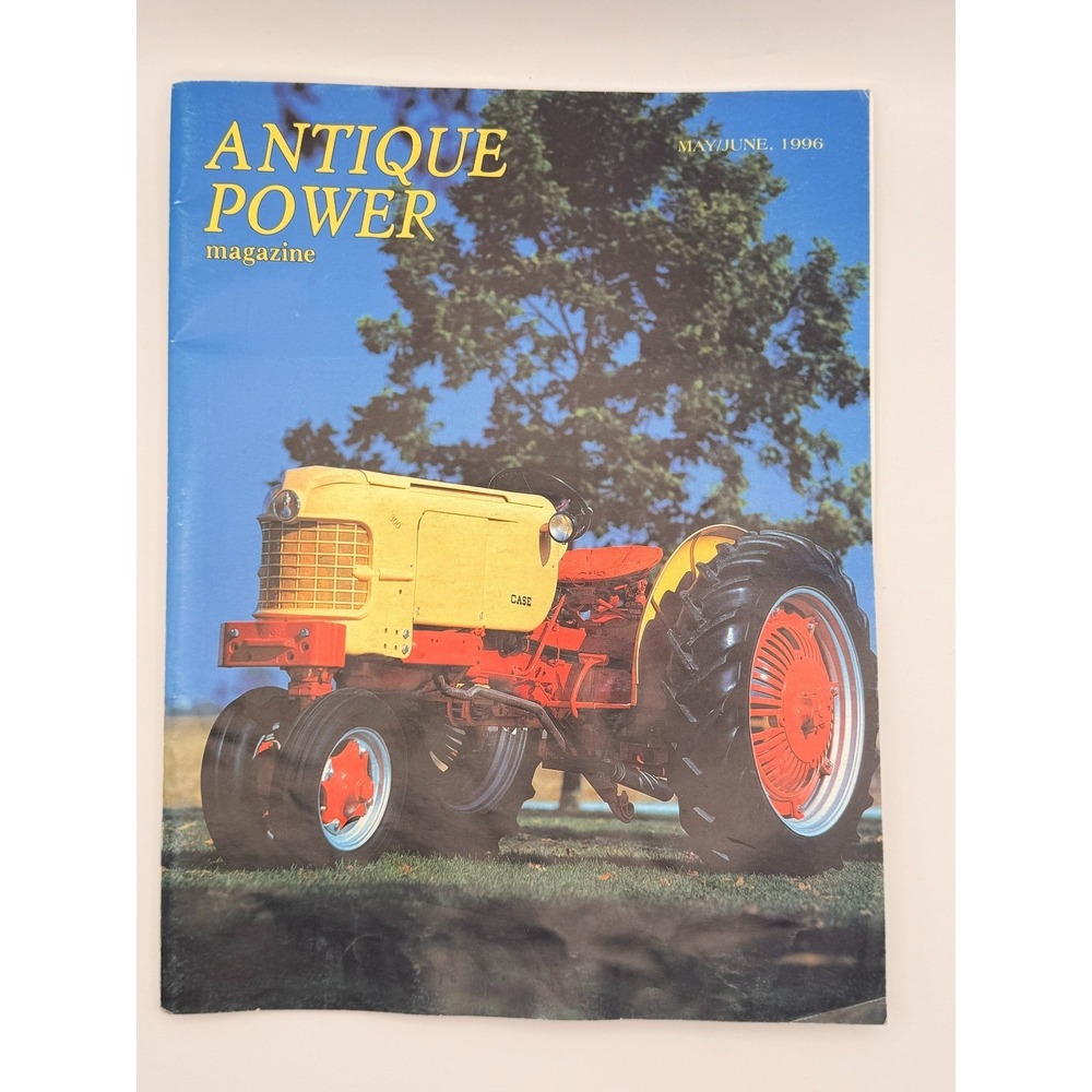 Antique Power Magazine May June 1996 Case 312 John Deere 330 Oliver 70 Orchard